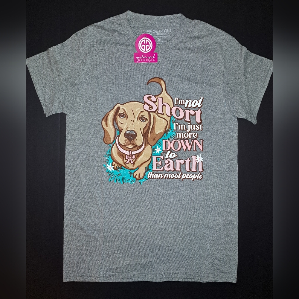 🐶 NWT Girlie Girl I'm not short Down to earth Dachshund Tee T Shirt womens S